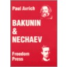 Bakunin & Nechaev by Paul Avrich