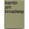 Bambi am Broadway door Edgardo Cozarinsky