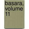 Basara, Volume 11 by Yumi Tamura