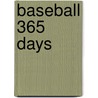 Baseball 365 Days door Joseph Wallace