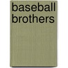 Baseball Brothers door Jean Marzollo