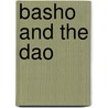 Basho And The Dao door Peipei Qiu
