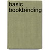 Basic Bookbinding door Arthur W. Lewis