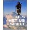 Als het ijs smelt by H. Imanse