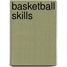 Basketball Skills door Tom Robinson