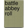 Battle Abbey Roll door Catherine Lucy Wilhelmina Powlett Cleveland
