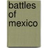 Battles Of Mexico