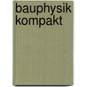 Bauphysik kompakt by Klaus W. Liersch