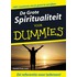 De Grote Spiritualiteit voor Dummies