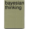 Bayesian Thinking by Dipak K. Dey