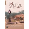 Be That As It May by Joseph Mahmough