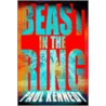 Beast In The Ring door Paul Kennedy
