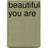 Beautiful You Are door Tabitha Brookins