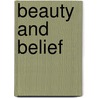 Beauty and Belief door Hilary Fraser