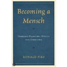 Becoming A Mensch door Ronald Pies