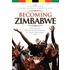Becoming Zimbabwe