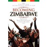 Becoming Zimbabwe door Brian Raftopoulos