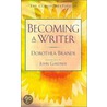 Becoming a Writer by Dorothea Brande