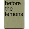 Before The Lemons by Sir Peter Hall
