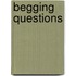 Begging Questions