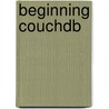 Beginning Couchdb door Joe Lennon