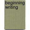Beginning Writing by Sarah Kartchner Clark
