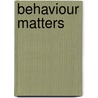 Behaviour Matters door Julie Wilson