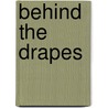 Behind The Drapes door Nancy Prudhomme