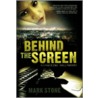Behind the Screen door Mark Stone