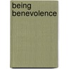 Being Benevolence door Sallie B. King