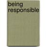 Being Responsible door Stacey Previn