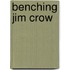 Benching Jim Crow