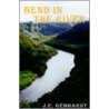 Bend In The River door Joesph E. Gebhardt