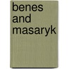 Benes And Masaryk door Peter Neville