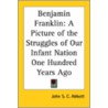 Benjamin Franklin by John Stevens Cabot Abbott