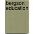 Bergson Education