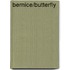 Bernice/Butterfly