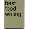 Best Food Writing door Onbekend