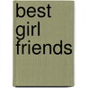 Best girl friends door Cornelia Funke