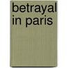 Betrayal in Paris by Doris Elaine Fell