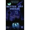 Better Off Undead door Martin H. Greenberg