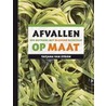 Afvallen op maat door T. van Strien