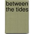 Between The Tides