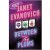 Between the Plums door Janet Evanovich