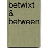 Betwixt & Between by James C. Conroy