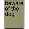 Beware Of The Dog by Brian Moore