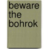 Beware The Bohrok door C.A. Hapka