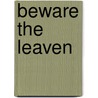 Beware The Leaven door James Vanore