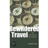 Bewildered Travel by Frederick J. Ruf