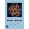 Beyond Expression door Albert Weideman